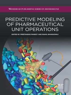 cover image of Predictive Modeling of Pharmaceutical Unit Operations
